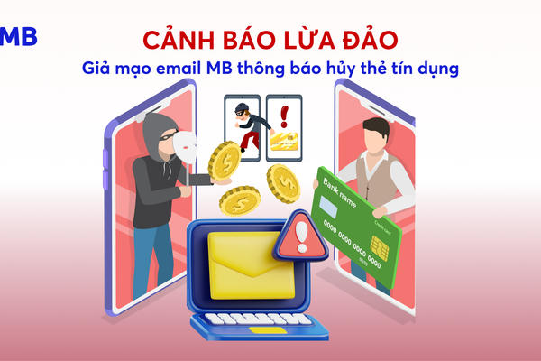 MB cảnh báo lừa đảo giả mạo email thông báo phí thẻ tín dụng