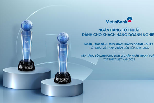 VietinBank ghi dấu ấn quốc tế với “cú đúp” giải thưởng ngân hàng doanh nghiệp