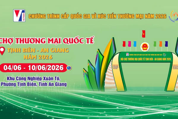Sắp diễn ra Hội chợ Thương mại quốc tế Tịnh Biên năm 2026