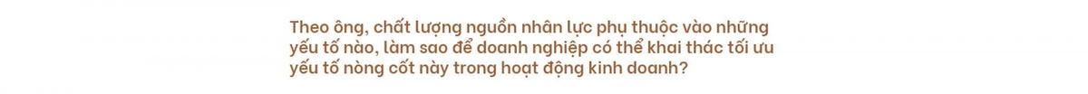 Doanh nhân Đinh Hồng Sơn và khát vọng chuẩn hóa công thức quản trị nhân sự
