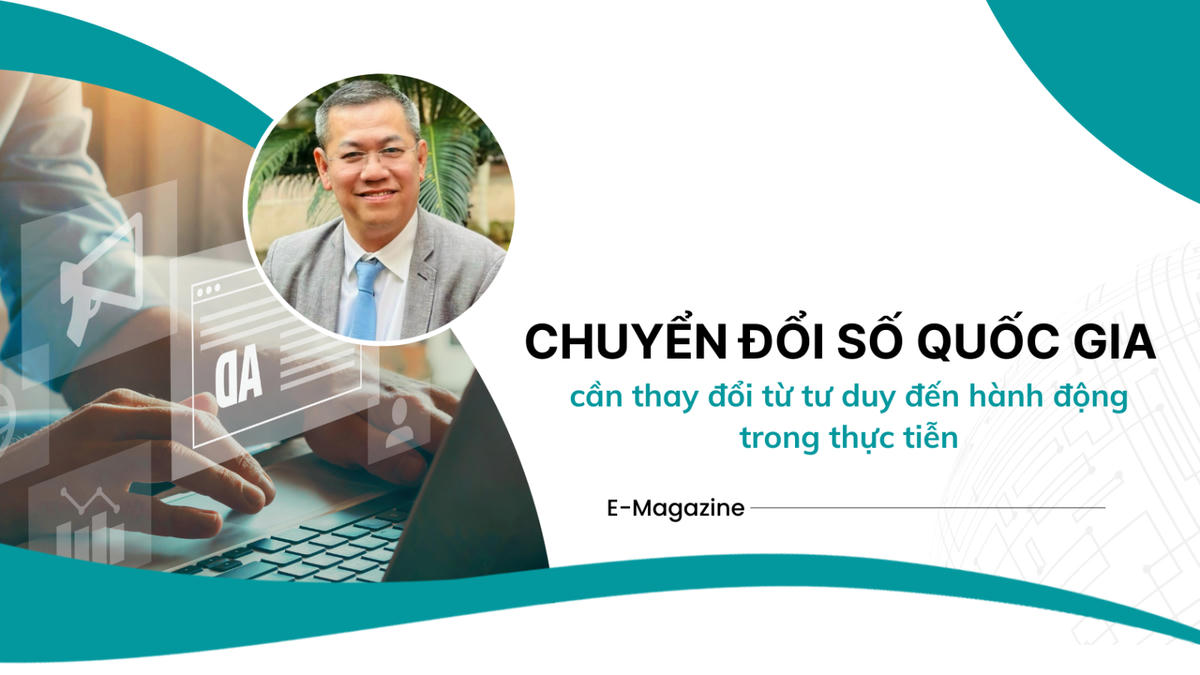 Chuyển đổi số quốc gia cần thay đổi từ tư duy đến hành động trong thực tiễn