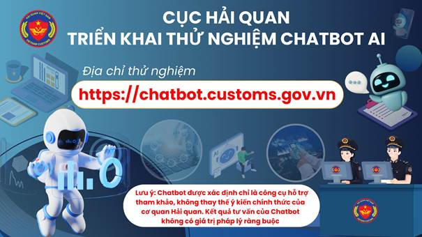 Cục Hải quan triển khai thử nghiệm Chatbot AI hỗ trợ cán bộ và doanh nghiệp