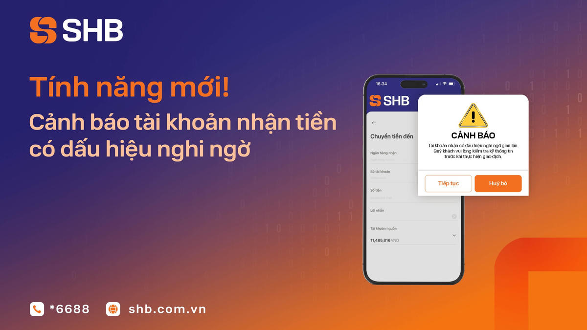 SHB đã triển khai tính năng “Cảnh báo tài khoản nhận tiền có dấu hiệu nghi ngờ gian lận, lừa đảo” trên các kênh giao dịch điện tử.
