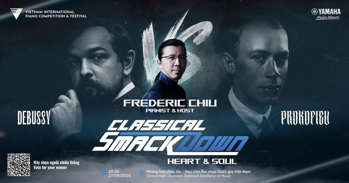 Classical Smackdown - Heart & Soul: Debussy vs Prokofiev, diễn ra lúc 20h tại Phòng Hòa nhạc Lớn, Học viện Âm nhạc Quốc gia Việt Nam.