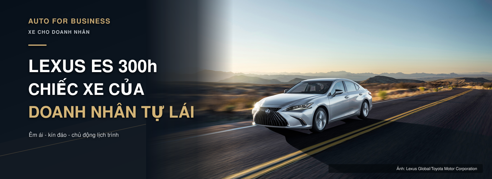 Lexus ES 300h - chiếc xe của doanh nhân tự lái