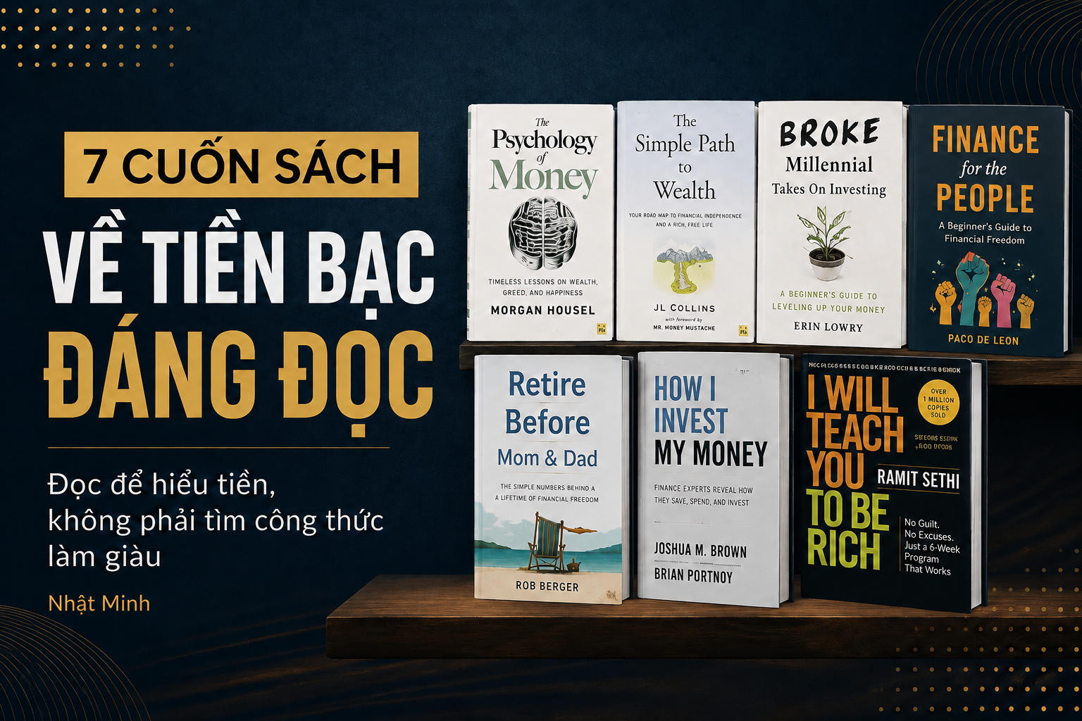 7 cuốn sách về tiền bạc đáng đọc, nhưng đừng tìm công thức làm giàu