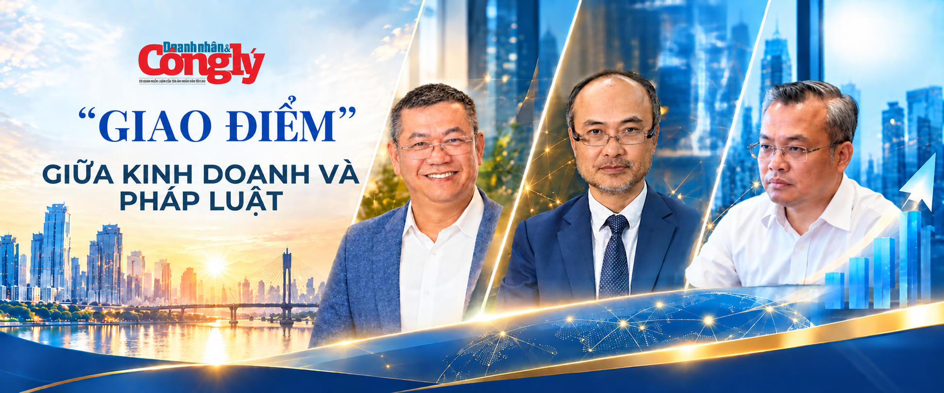 Doanh nhân & Công lý: Giữ bản sắc pháp lý, mở rộng kết nối doanh nghiệp