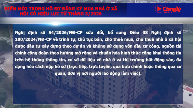 Điểm mới trong hồ sơ đăng ký mua nhà ở xã hội từ tháng 3/2026