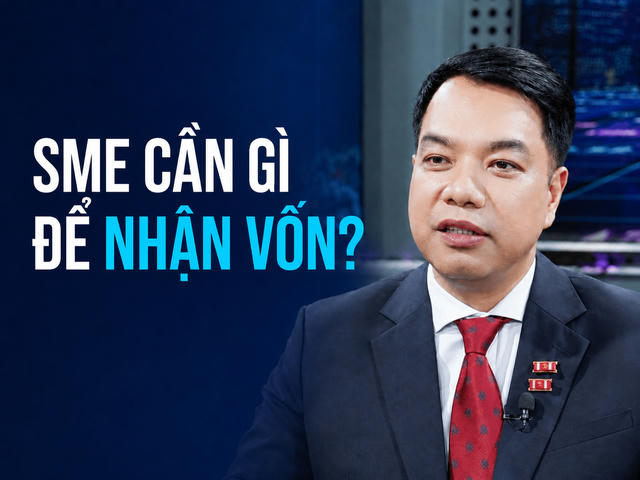 SME phải "sẵn sàng" để nhận vốn