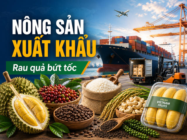 Nông sản xuất khẩu: Rau quả tiến sát 5,9 tỷ USD, cà phê vượt 6 tỷ USD