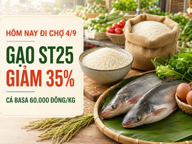 Hôm nay đi chợ 4/9: Gạo ST25 giảm 35%, cá basa 60.000 đồng/kg
