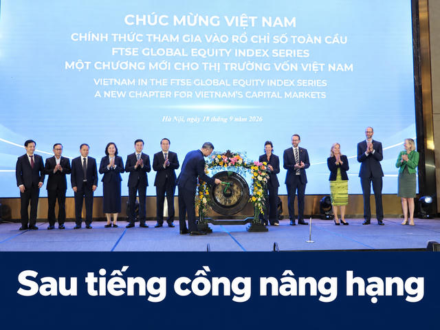 Sau tiếng cồng nâng hạng, thị trường chứng khoán Việt Nam bước vào "bài kiểm tra" mới