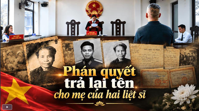 Niềm tin Công lý số 4: Phán quyết trả lại tên cho mẹ của hai liệt sĩ
