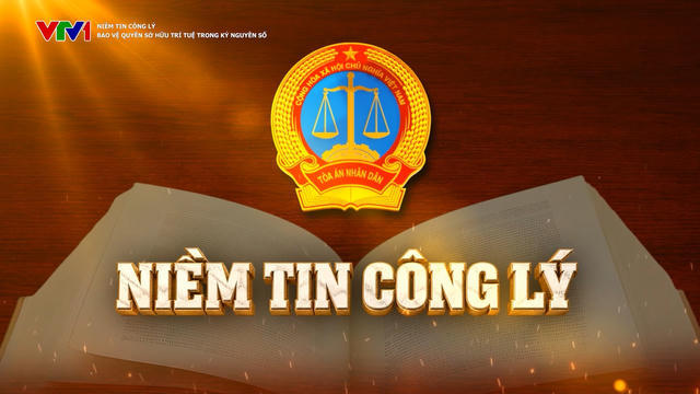 Niềm tin Công lý: Bảo vệ quyền sở hữu trí tuệ trong kỷ nguyên số